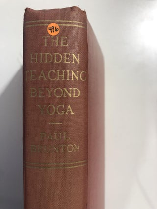 Item #20318 The Hidden Teaching Beyond Yoga. Paul Brunton