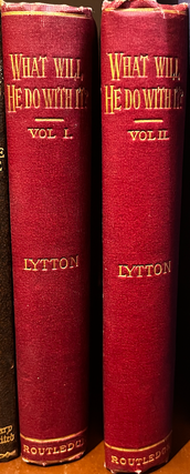 Item #20388 What will he do with it? Vol 1&2. Lord Lytton