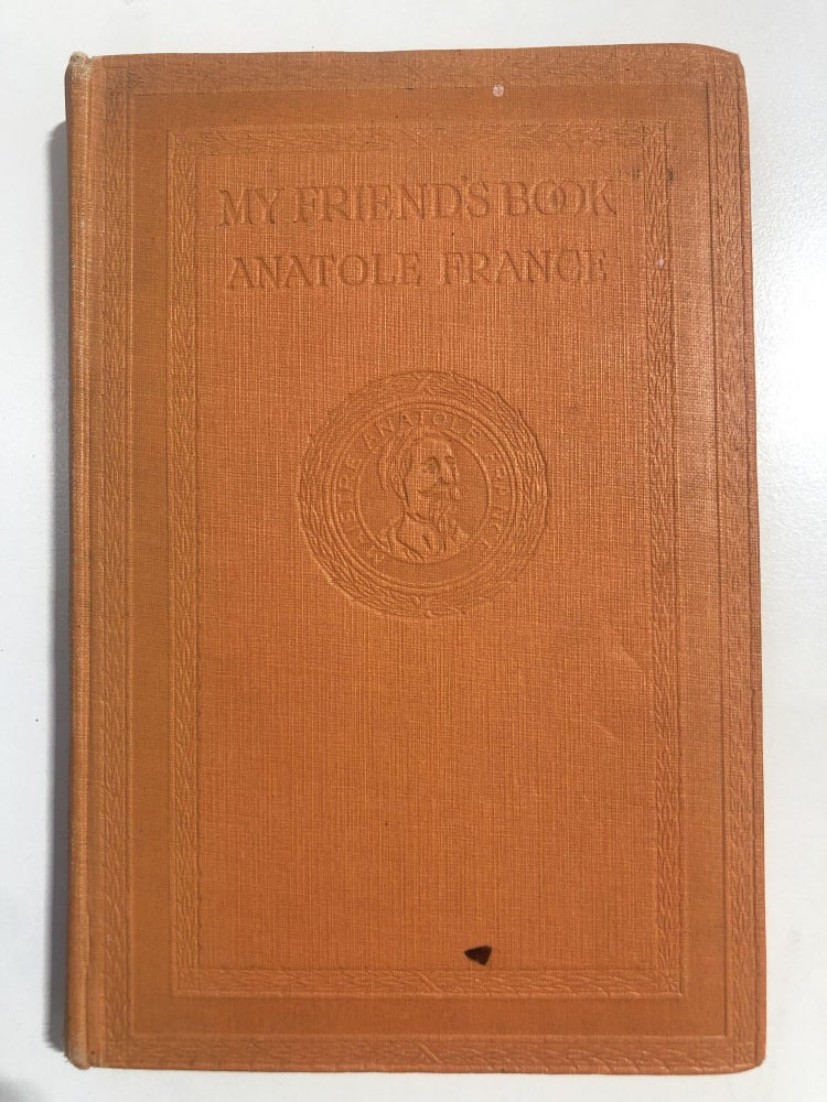 Item #20391 My friends book. Anatole France.