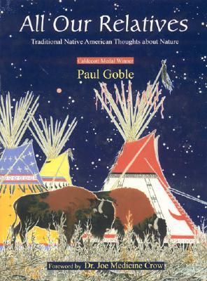 Item #20516 All Our Relatives. Paul Goble