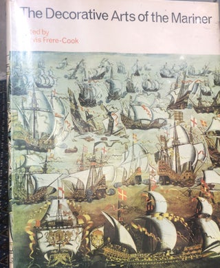 Item #2492 The Decorative Arts of the Mariner. Gervis FRERE-COOK