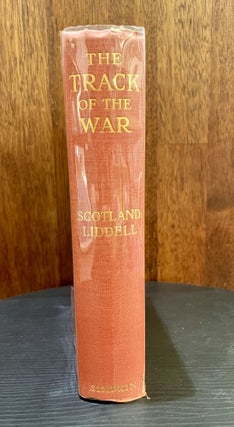 Item #3026 The Track of the War ; with Special Notes ... On Belgium. R. Scotland LIDDELL
