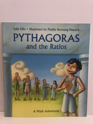 Item #30890 Pythagoras and the Ratios. Julie Ellis