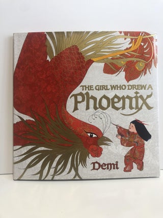 Item #30929 The Girl who Drew a Phoenix. Demi