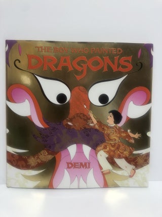 Item #30936 The Boy who painted dragons. Demi