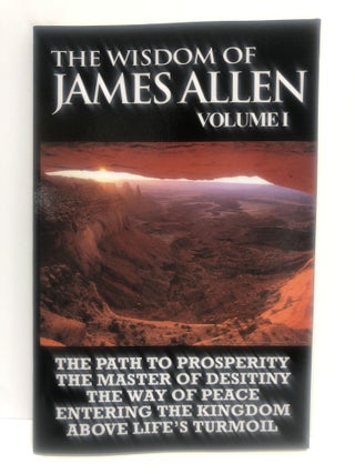 Item #30941 The Wisdom Tales of James Allen -Volume 1: The Path to Prosperity, the Master of...
