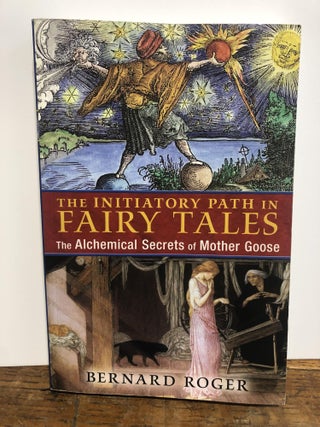 Item #30947 The Initiatory Path in Fairy Tales. Bernard Roger