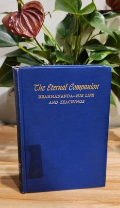 Item #30949 The Eternal Companion -Brahmananda, His Life and Teachings. Swami Prabhavananda