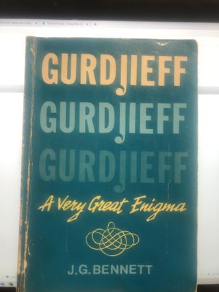 Item #30972 Gurdjieff, Gurdjieff, Gurdjieff -A very great enigma. J G. Bennet
