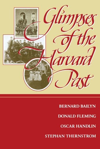 Item #31047 Glimpses of the Harvard past. Donald Fleming Bernard Bailyn.