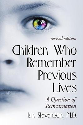 Item #31060 Children Who Remember Previous Lives. Ian Stevenson