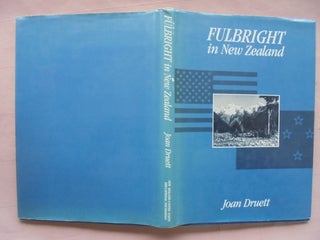 Item #31082 Fulbright in New Zealand. Joan Druett