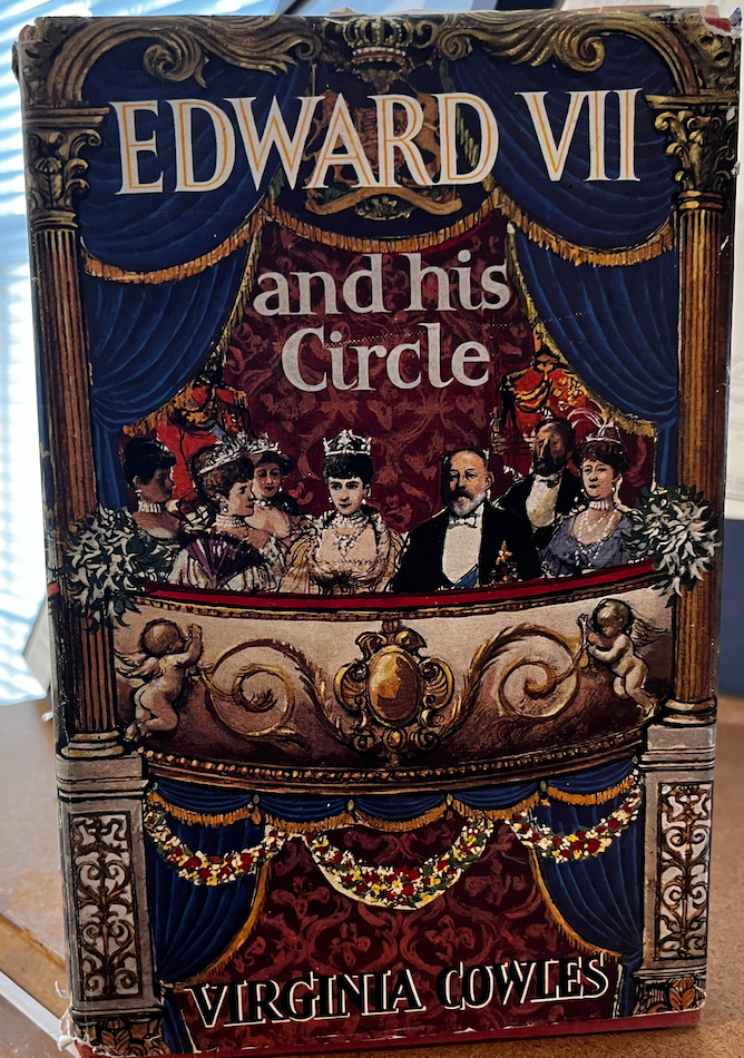 Item #31099 Edward VII and his circle. Virgina Cowles.