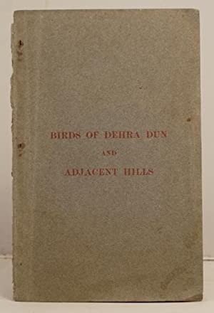 Item #31101 Birds of Dehra Dun and Adjacent Hills. B B. Osmaston.