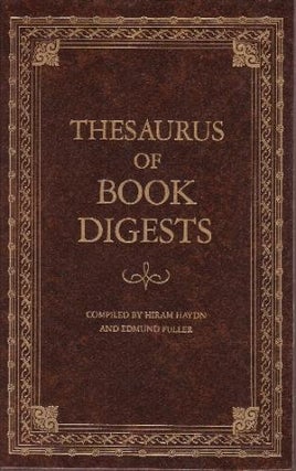 Item #31141 Thesaurus of Book Digests. Hiram Haydn, Edmund Fuller