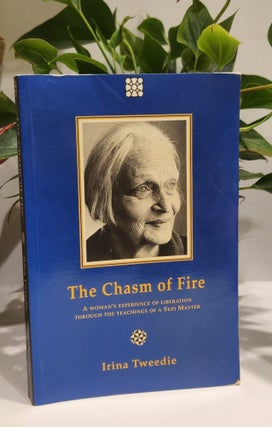 Item #31225 The Chasm of Fire. Irina Tweedie