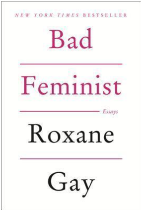 Item #31288 Bad Feminist. Roxane Gay