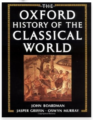 Item #31303 The Oxford History of the Classical World. John Boardman Jasper Griffin, Oswyn Murray