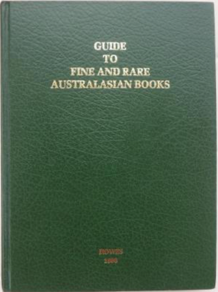 Item #31305 Guide to Fine and Rare Australian Books : in five volumes. Brian R. HOWES