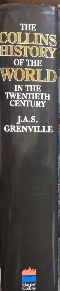 Item #31328 The Collins History of the World In the Twentieth Century. J A. S. Grenville.