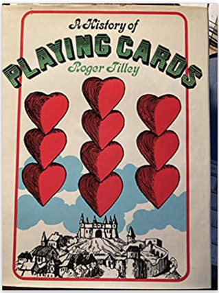 Item #31332 A History of Playing Cards. Roger Tilley
