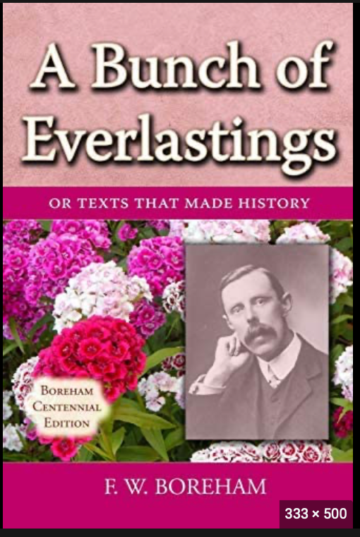 Item #31341 A Bunch of Everlastings: or Texts that Made History. Frank W. Boreham.