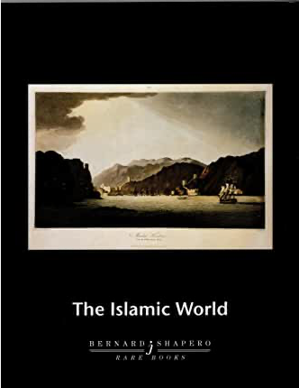 Item #31342 The Islamic World (sale catalogue). Bernard J. Shapero.