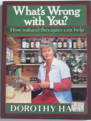 Item #31343 What's Wrong with You: How Natural Therapies Can Help. Dorothy Hall