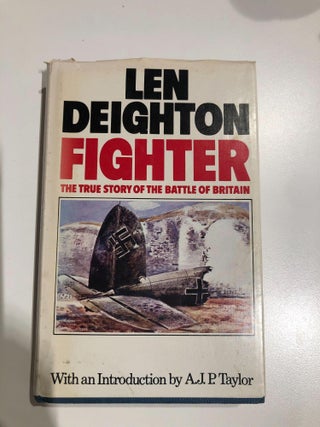 Item #31353 Fighter: The True Story of the Battle of Britain. Len Deighton