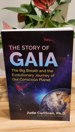 Item #31444 The Story of Gaia. Jude Currivan