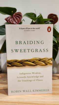 Item #31446 Braiding Sweetgrass. Robin Wall Kimmerer