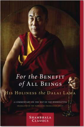 Item #31457 For the Benefit of All Beings. H H. the Fourteenth Dalai Lama, Padmakara Translation...