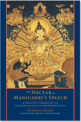 Item #31460 The Nectar of Manjushri's Speech. By Kunzang Pelden, Padmakara Translation Group
