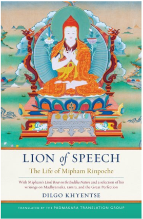 Item #31463 Lion of Speech. Dilgo Khyentse Jamgon Mipham, Padmakara Translation Group