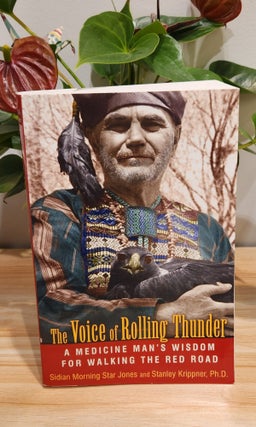 Item #31466 The Voice of Rolling Thunder. Sidian Morning Star Jones Stanley Krippner