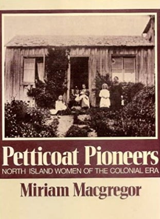 Item #31496 Petticoat Pioneers. Miriam Macgregor