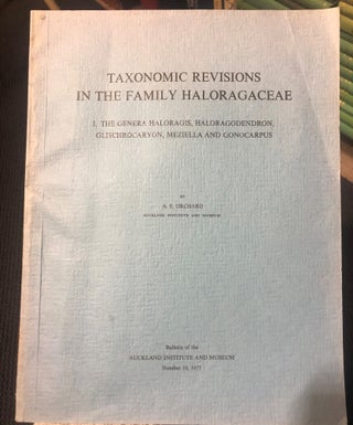 Item #3974 Taxonomic Revisions in the Family Haloragaceae. 1. The Genera Haloragis,...