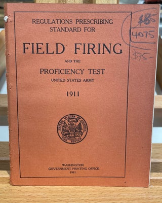 Item #4075 Regulations Prescribing Standard for Field Firing and the Proficiency Test, United...