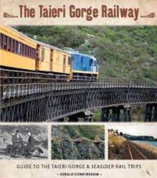 Item #410122 The Taieri Gorge Railway. Gerald Cunningham