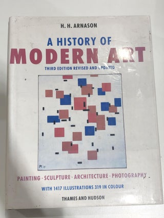 Item #410130 A History of Modern Art. H. H. Arnason