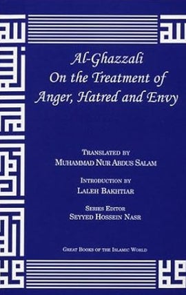 Item #410238 Al Ghazzali On the Treatment of Anger, Hatred and Envy. Al Ghazzali, Muhammad Nur...