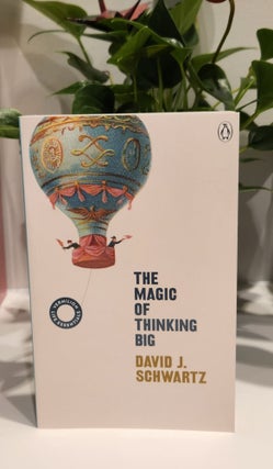 Item #410252 The Magic of Thinking Big. David SCHWARTZ PhD