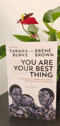 Item #410274 You Are Your Best Thing. Tarana Burke, Brené Brown