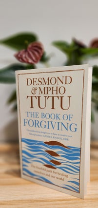 Item #410289 The Book of Forgiving. Archbishop Desmond TUTU TUTU, Douglas C., Mpho Abrams