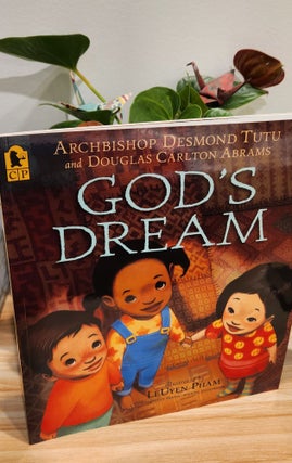 Item #410304 God's Dream. Archbishop Desmond ABRAMS TUTU, Douglas Carlton