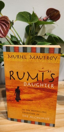 Item #410311 Rumi's Daughter. Muriel MAUFROY