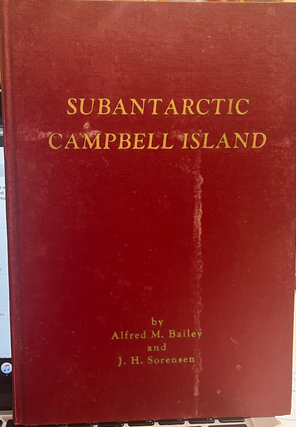 Item #41037 Subantarctic Campbell Island. Alfred M. Bailey, J. H. Sorensen