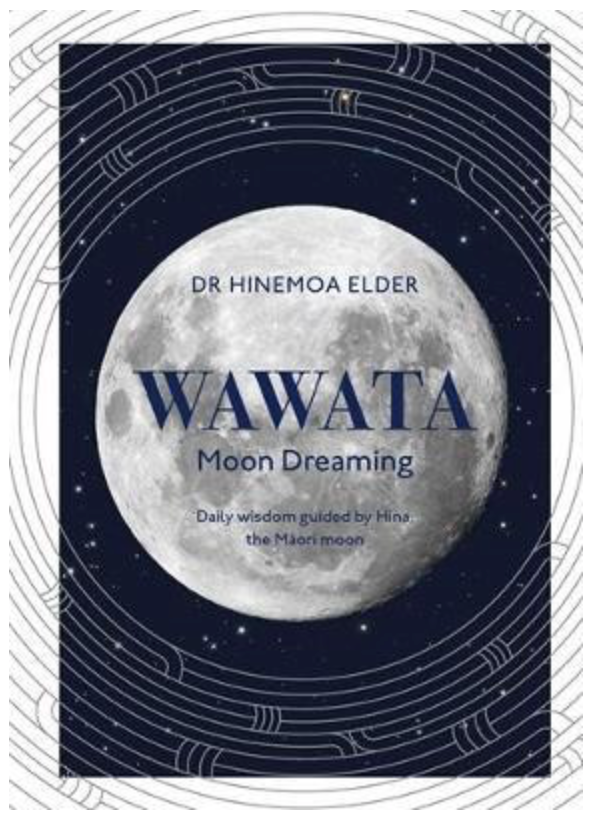 Item #41050 Wawata - Moon Dreaming. Dr Hinemoa Elder.