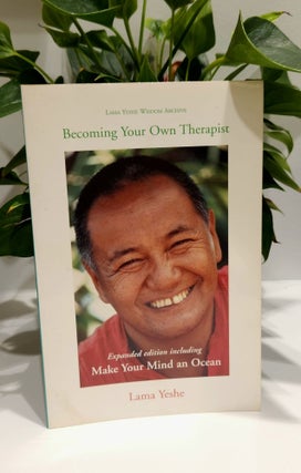Item #410659 Becoming Your Own Therapist. Lama Yeshe Nicholas Ribush