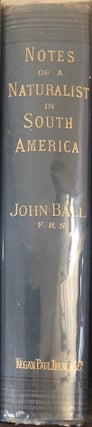 Item #4760 Notes of a Naturalist in South America. John BALL